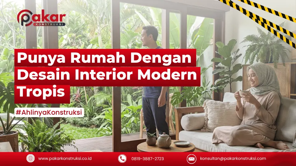 Desain Interior Modern Tropis